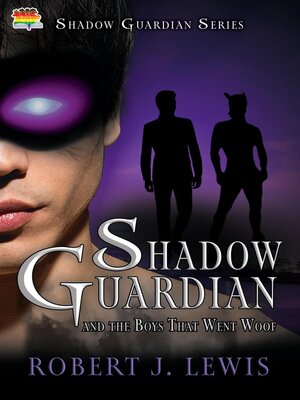 cover image of Shadow Guardian and the Boys that Woof